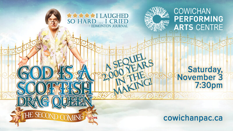 God is a Scottish Drag Queen: The Second Coming: Mike Delamont @ Cowichan Performing Arts Centre - Nov 03, 2018