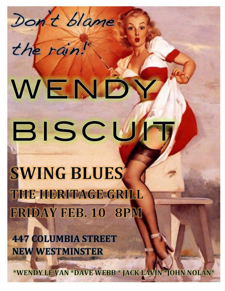 Swing blues at the Heritage Grill!: Wendy Biscuit @ The Heritage Grill Feb 10 2012 - May 9th @ The Heritage Grill