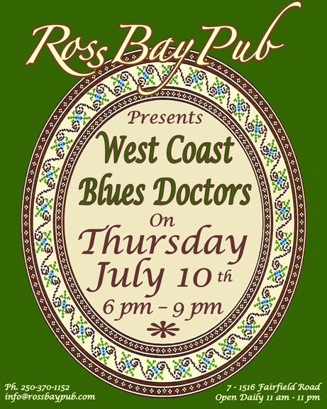 West Coast Blues Doctors @ Ross Bay Pub Jul 10 2014 - May 7th @ Ross Bay Pub