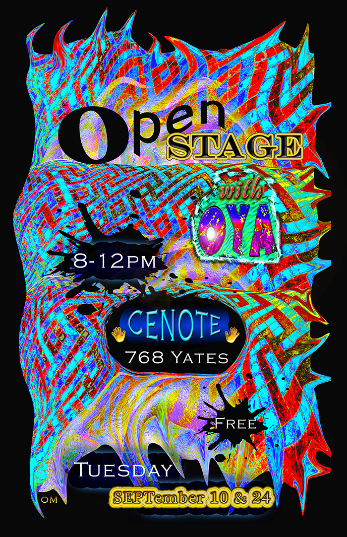 OYA, Open Stage @ Cenote Sep 10 2013 - May 14th @ Cenote