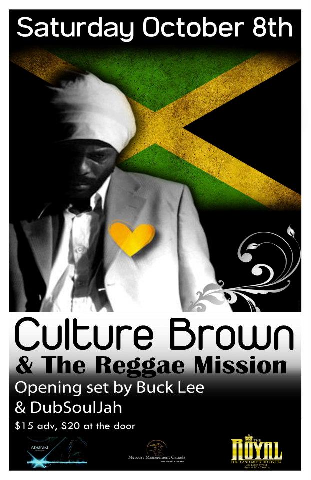 Culture Brown & The Mission in Nelson BC: Culture Brown, The MIssion, Buck Lee, Dub Souljah @ The Royal - Oct 08, 2011