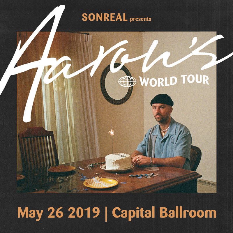 Sonreal @ Capital Ballroom May 26 2019 - May 6th @ Capital Ballroom