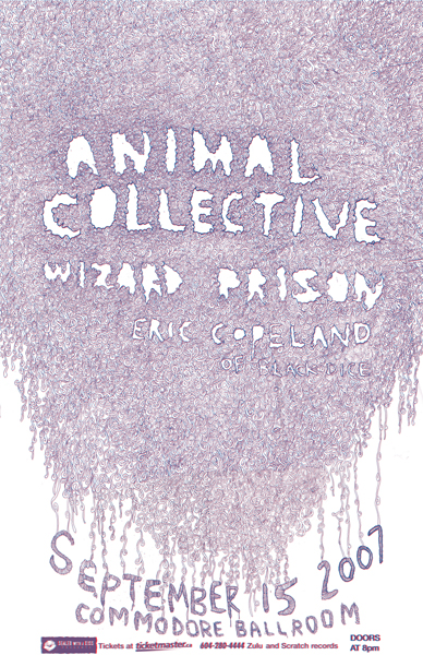 Animal Collective, Wizard Prison, Eric Copeland @ The Commodore Ballroom Sep 15 2007 - May 6th @ The Commodore Ballroom