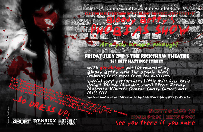 Bloody Betty's PHOBIAS Show: Bloody Betty, LIttle Miss Risk, Melody Mangler, Rosie Delight, Nikita, April O' Peele, Violette Femme, Miss Fitt @ Rickshaw Theatre Jul 3 2010 - May 6th @ Rickshaw Theatre