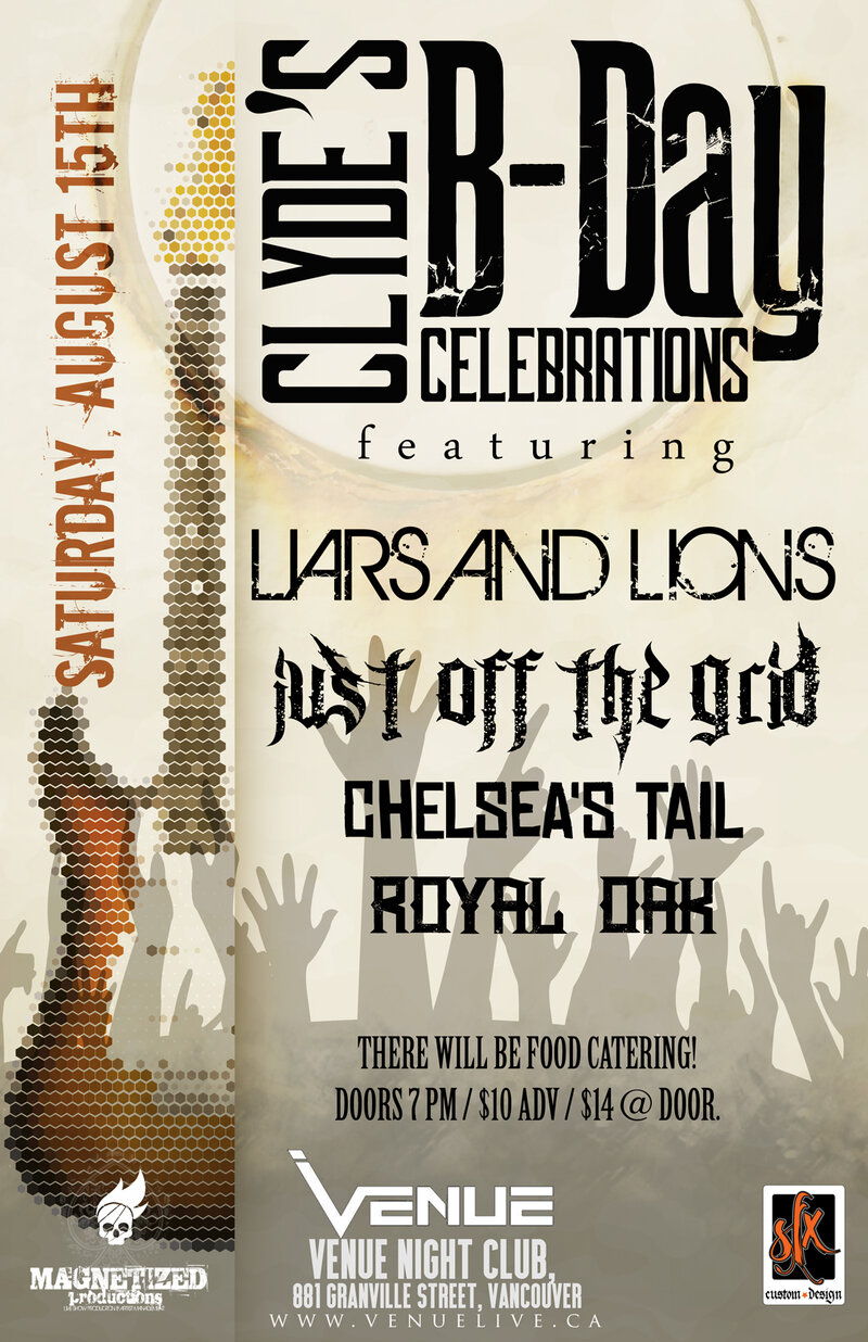 Clyde's B-Day Celebration: Liars and Lions, Just Off The Grid, Chelsea's Tail, Royal Oak  @ Venue Aug 15 2015 - May 7th @ Venue