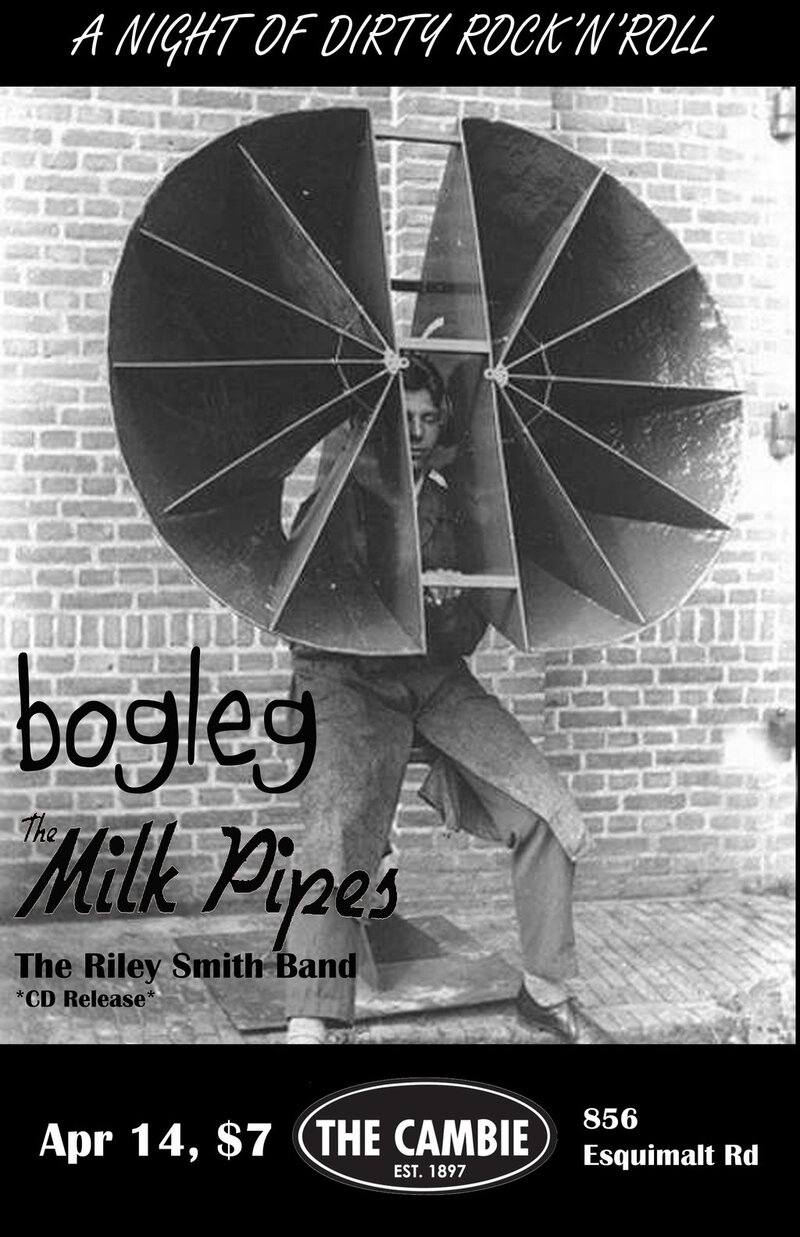 A Night of Dirty Rock 'n' Roll: bogleg, Milk Pipes, The Riley Smith Band @ The Cambie at the  Esquimalt Inn Apr 14 2012 - May 8th @ The Cambie at the  Esquimalt Inn