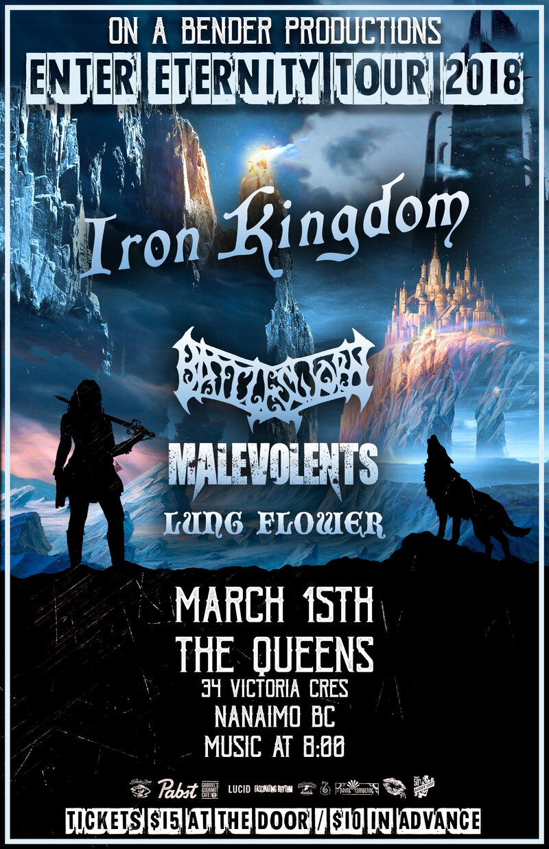 Iron Kingdom, Battlesworn, Malevolents, Lungflower @ The Queens Mar 15 2018 - May 13th @ The Queens