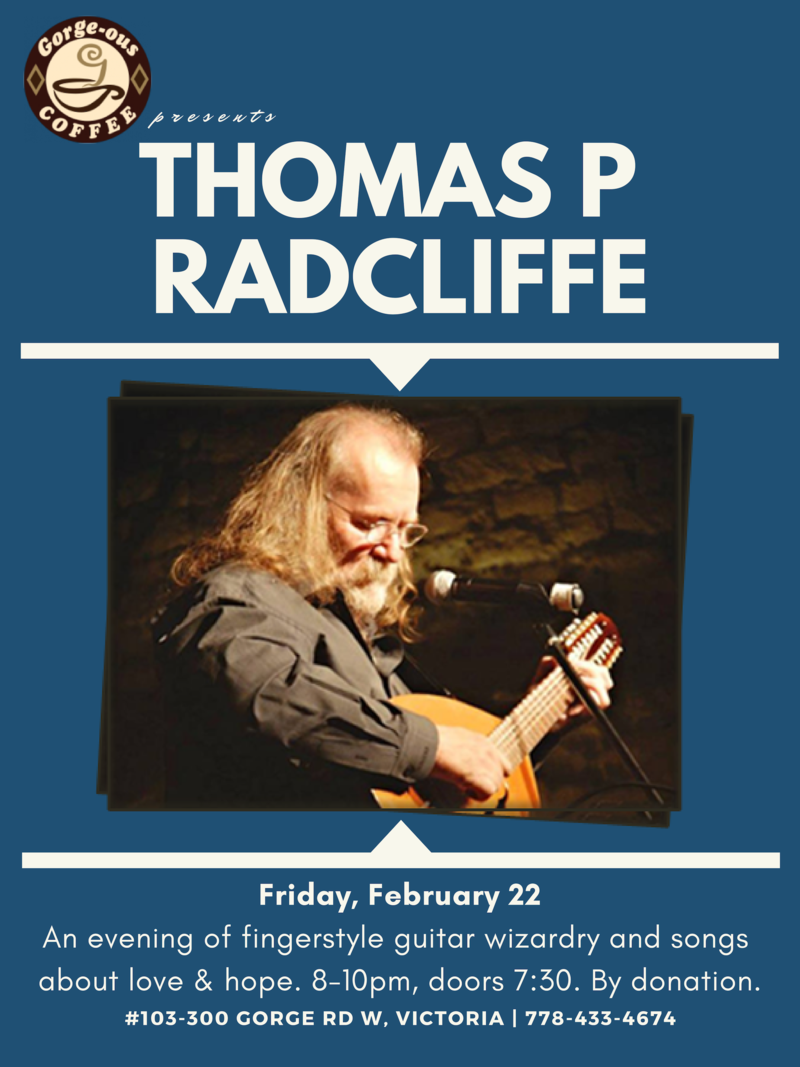 Singer-songwriter and finger-style guitarist: Thomas P Radcliffe @ Gorge-ous Coffee Feb 22 2019 - Jun 7th @ Gorge-ous Coffee