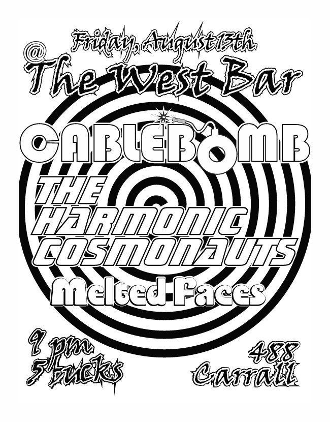 Impromptu Madness: cableBOMB, The Harmonic Cosmonauts, Melted Faces @ The West Bar - Aug 13, 2010