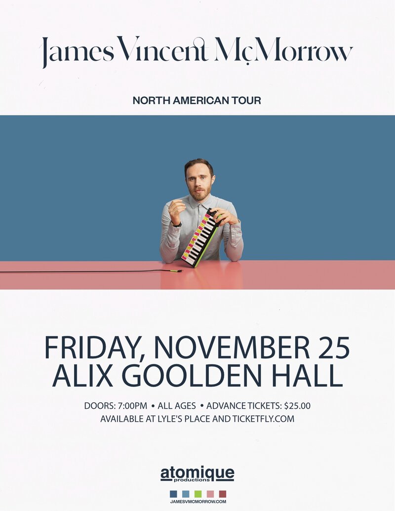 James Vincent McMorrow, Allan Rayman @ Alix Goolden Performance Hall Nov 25 2016 - Jun 14th @ Alix Goolden Performance Hall