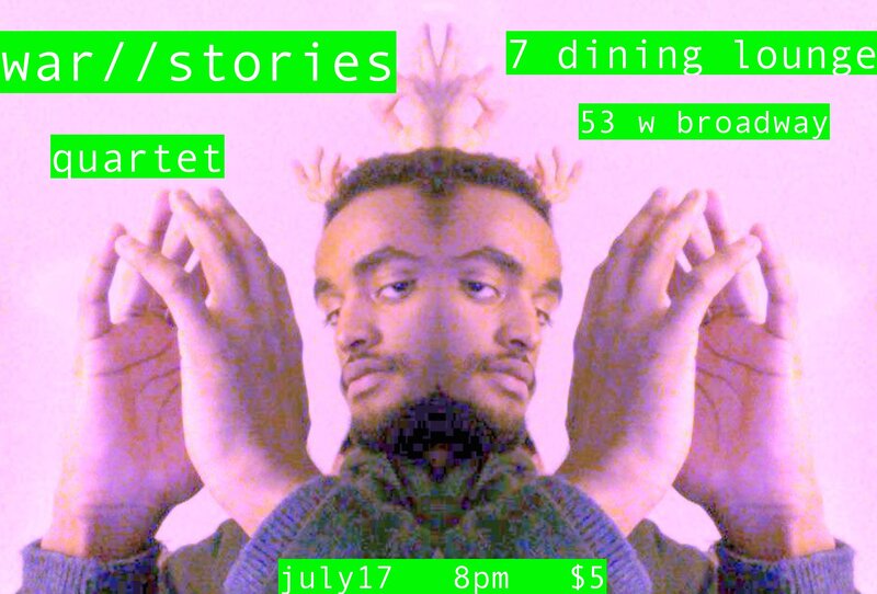 War Stories Quartet @ Seven Dining Lounge Jul 17 2014 - Jun 17th @ Seven Dining Lounge