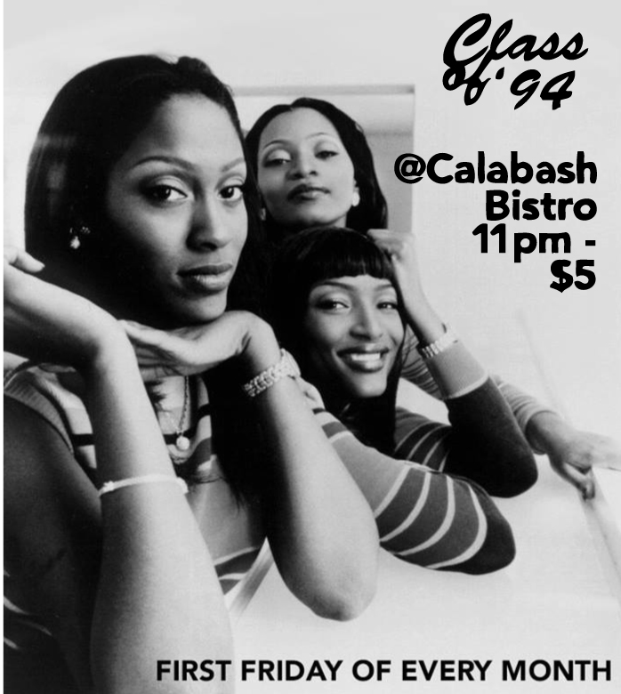 Class of '94  (with), DJ Bles-sed (and), PLuv @ Calabash Bistro Dec 31 1969 - May 10th @ Calabash Bistro