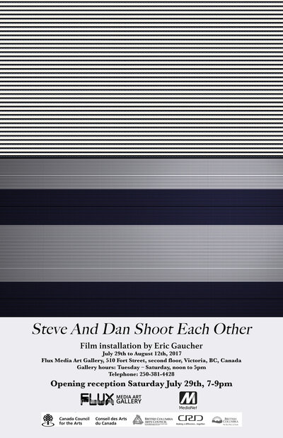 Steve and Dan Shoot Each Other: New Work by Eric Gaucher @ Flux Media Gallery - Jul 29, 2017