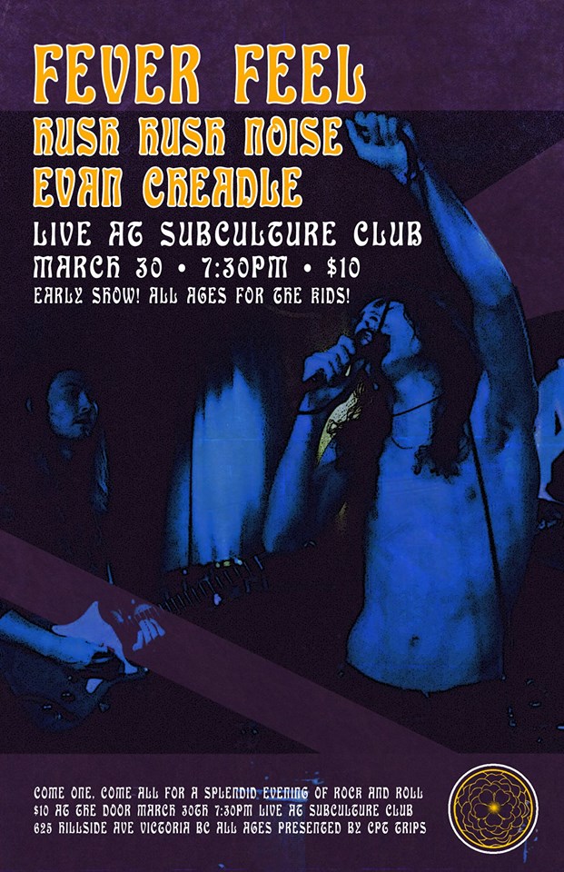 Live Music!!: Fever Feel , Hush Hush Noise, Evan Cheadle @ Subculture Club Mar 30 2018 - May 7th @ Subculture Club