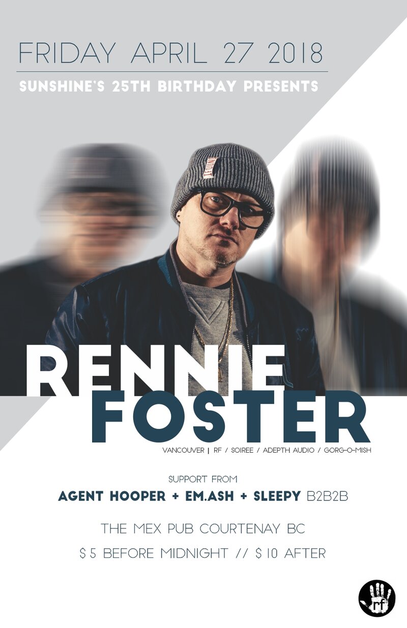 Rennie Foster at Sunshine Mica's 25th Birthday Dance Party: RENNIE FOSTER , Agent Hooper, EM.ASH, Sleepy @ Mex Pub - Apr 27, 2018