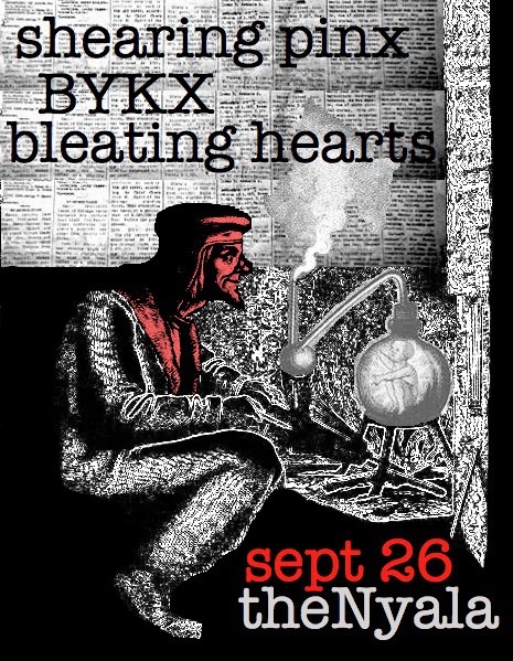 Shearing Pinx , BYKX, Bleating Hearts @ Nyala Sep 26 2010 - May 6th @ Nyala