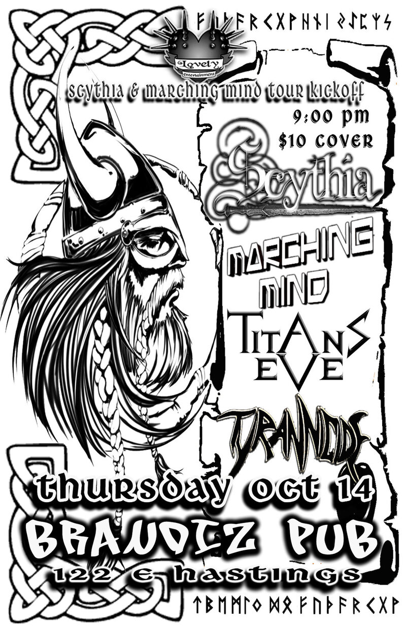 Scythia, Marching Mind, Titans Eve, Tyrannicide @ Brandiz Pub Oct 14 2010 - May 6th @ Brandiz Pub