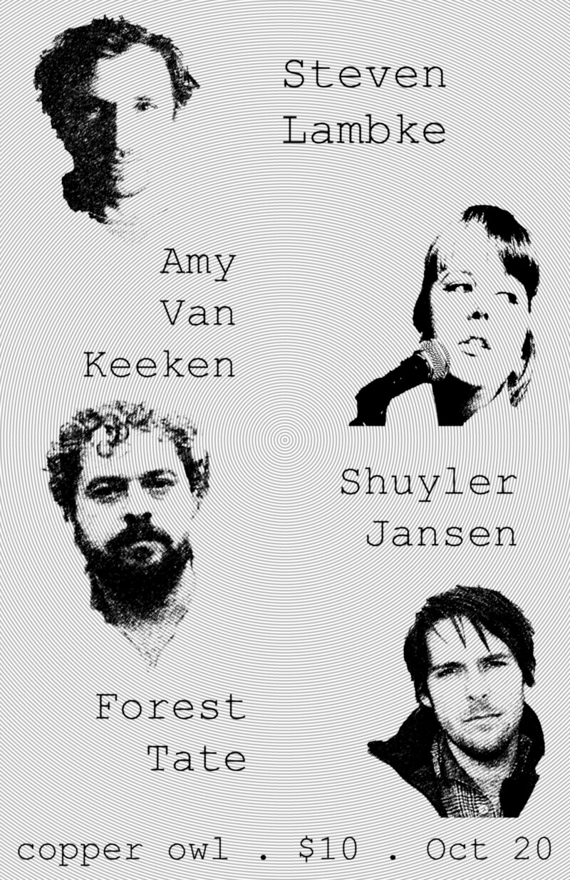 Steven Lambke, Shuyler Jansen, Forest Tate,  Amy Van Keeken  @ Copper Owl Oct 20 2016 - May 7th @ Copper Owl