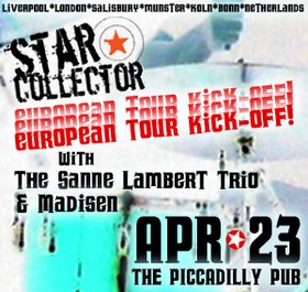 Star Collector, Sanne Lambert Trio, Madisen @ The Pic Pub Apr 23 2005 - May 13th @ The Pic Pub