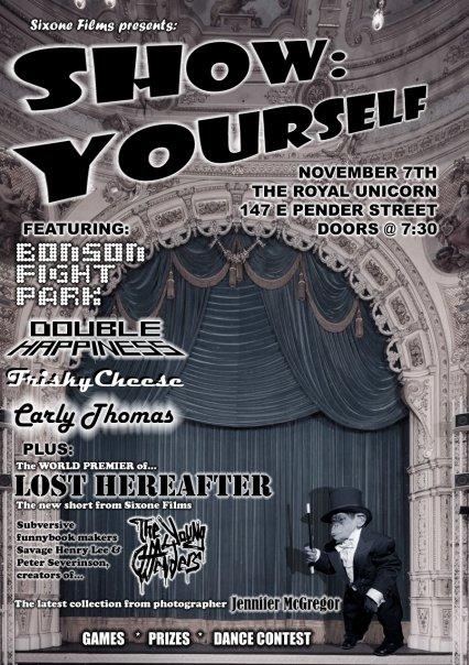 Show: Yourself: Bonson Fight Park, Double Happiness, Trishy Cheese, Carly Thomas @ Royal Unicorn Cabaret Nov 7 2008 - May 13th @ Royal Unicorn Cabaret