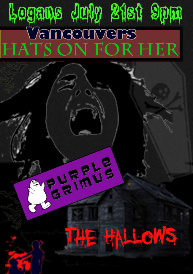 The Hallows, Purple Grimus, Hats on for Her @ Logan's Pub Jul 21 2011 - May 7th @ Logan's Pub