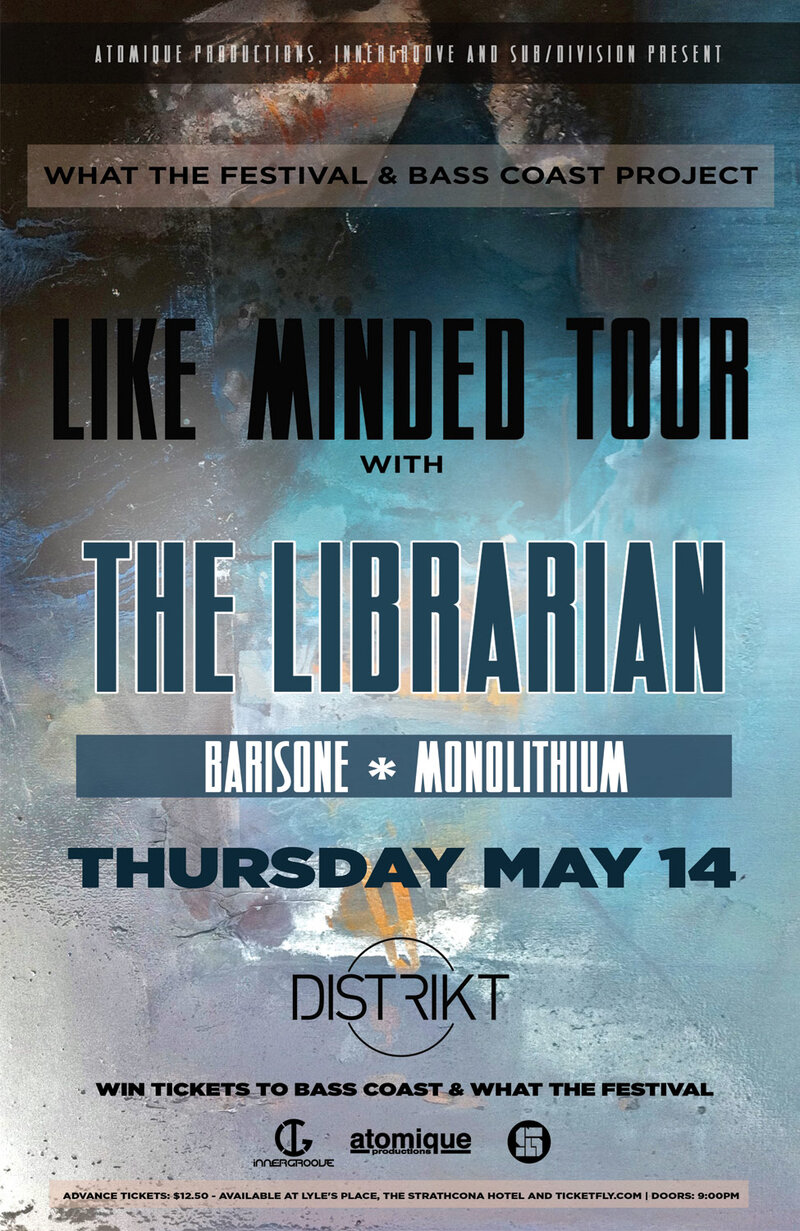 The Like Minded Tour: The Librarian, Barisone, Monolithium @ Distrikt May 14 2015 - Jun 6th @ Distrikt