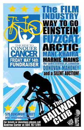 RIDE TO CONQUER CANCER FUNDRAISER featuring: The Film Industry , Way to go Einstein, Fuzzcat, ARCTIC, Mani Khaira, Marnie Mains @ Railway Club Dec 31 1969 - May 8th @ Railway Club