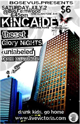 Kincaide, theset, Glory Nights, Open, Parachute!, Unlabeled @ Fernwood (NRG) Community Centre Jul 2 2005 - May 7th @ Fernwood (NRG) Community Centre