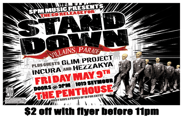 STAND DOWN CD RELEASE SHOW: Stand Down, GLIM Project, Incura, Hezzakya @ The Penthouse May 9 2008 - May 6th @ The Penthouse