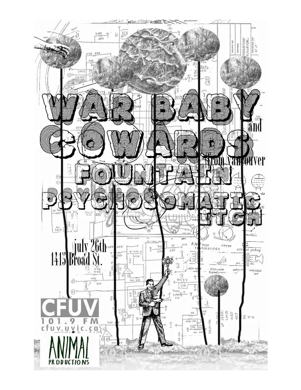War Baby, Cowards , PSYCHOSOMATIC ITCH, Fountain @ Victoria Event Centre Jul 26 2014 - May 7th @ Victoria Event Centre