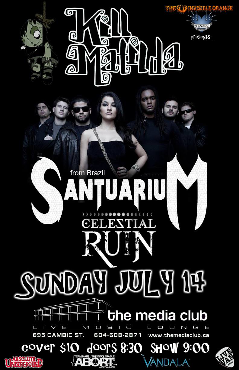 Kill Matilda, Santuarium, Celestial Ruin @ The Media Club Jul 14 2013 - May 6th @ The Media Club