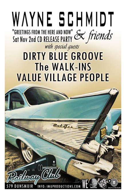 WAYNE SCHMIDT CD Release Party w/ special guests: Wayne Schmidt, The Dirty Blue Groove, The Walk-Ins, Value Village People @ Railway Club Nov 2 2013 - May 10th @ Railway Club