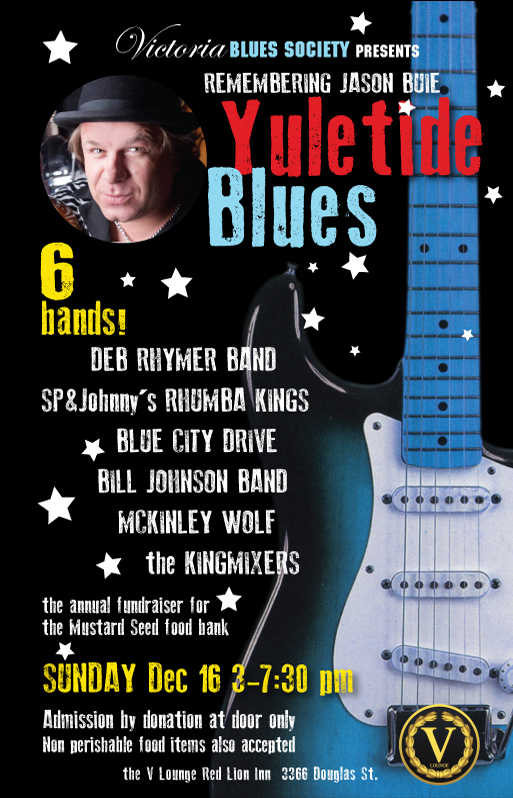 Remembering Jason Buie Yuletide Blues: The Deb Rhymer Band, SP & Johnny's Rhumba Kings, Blue City Drive, The Bill Johnson Blues Band, McKinley Wolf, THE KINGMIXERS @ V-lounge Dec 16 2018 - May 13th @ V-lounge