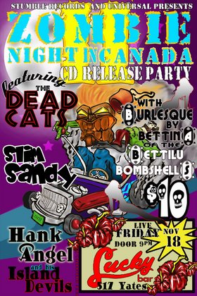 Zombie Night In Canada Vol. 2 - CD Release Party !!!: The Deadcats, Slim Sandy Band, HANK ANGEL and his ISLAND DEVILS, Burlesque by Bettina of the Bettilu Bombshells @ Lucky Bar Nov 18 2005 - May 7th @ Lucky Bar
