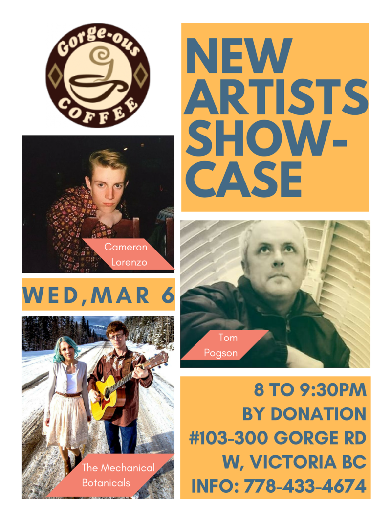 New Artists Showcase: Cameron Lorenzo, The Mechanical Botanicals, Tom Pogson @ Gorge-ous Coffee Mar 6 2019 - May 7th @ Gorge-ous Coffee