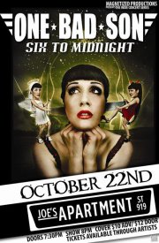 Magnetized Productions & Charts Music Presents: One Bad Son, Six to Midnight, JOEL BROWN BAND @ Joe's Apartment Oct 22 2011 - May 6th @ Joe's Apartment