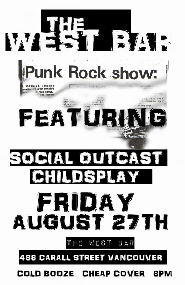 Social Outcast , Childsplay @ The West Bar Aug 27 2010 - May 9th @ The West Bar