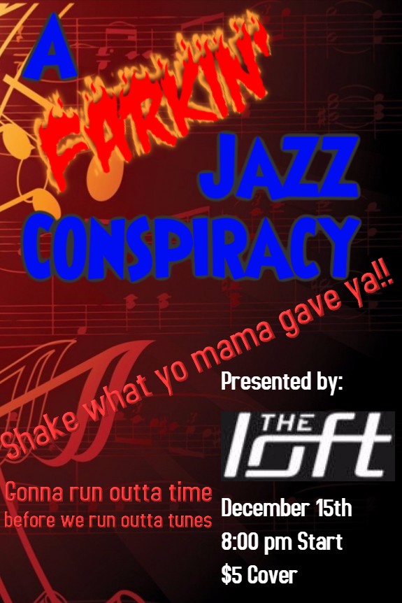 A Farkin Jazz Conspiracy: A Farkin Jazz Conspiracy @ The Loft (Victoria) - Dec 15, 2017