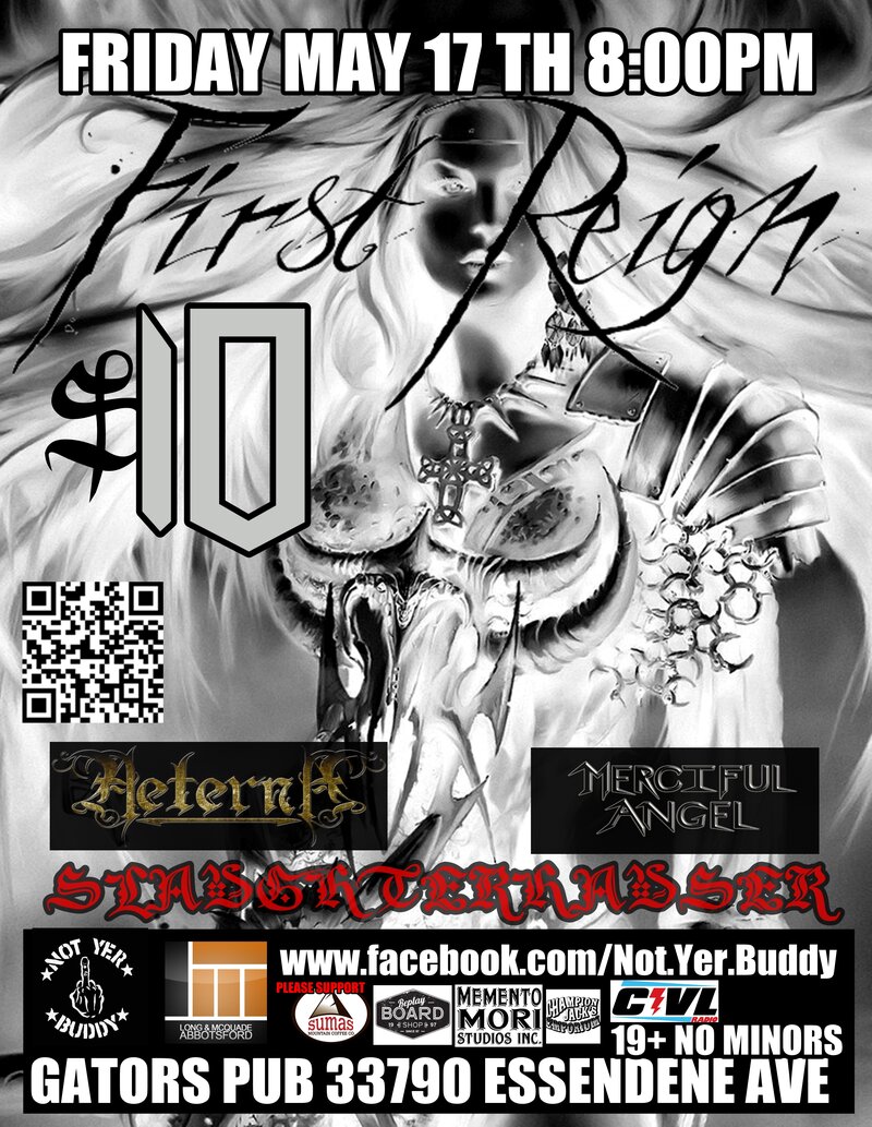 First Reign, Aeterna, Merciful Angel, Slaughterhauser @ Gator's Pub May 17 2013 - May 9th @ Gator's Pub