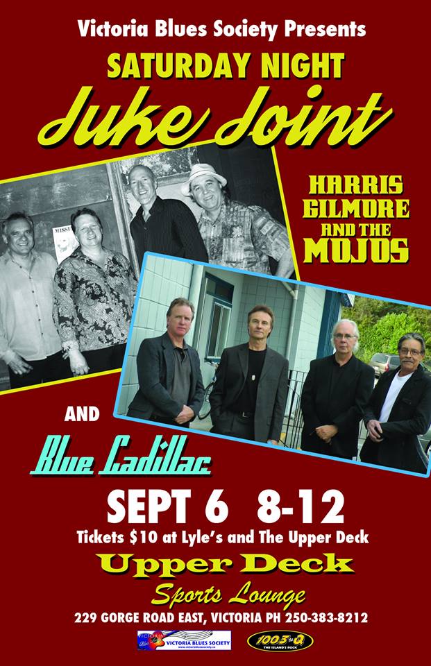 SATURDAY NIGHT jUKE jOINT: HARRIS GILMORE & THE MOJOS, Blue Cadillac @ Upper Deck (in the Gorge Travelodge) Sep 6 2014 - May 6th @ Upper Deck (in the Gorge Travelodge)
