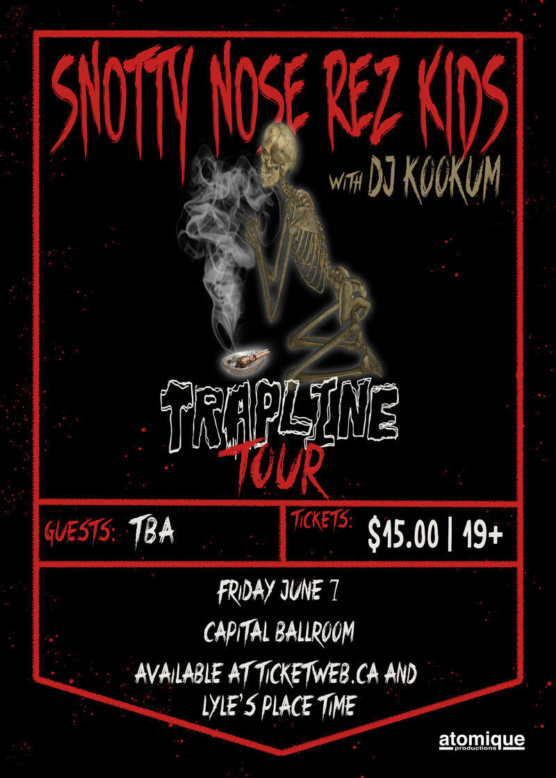 Snotty Nose Rez Kids, DJ Kookum, Plus Guests @ Capital Ballroom Jun 7 2019 - May 6th @ Capital Ballroom