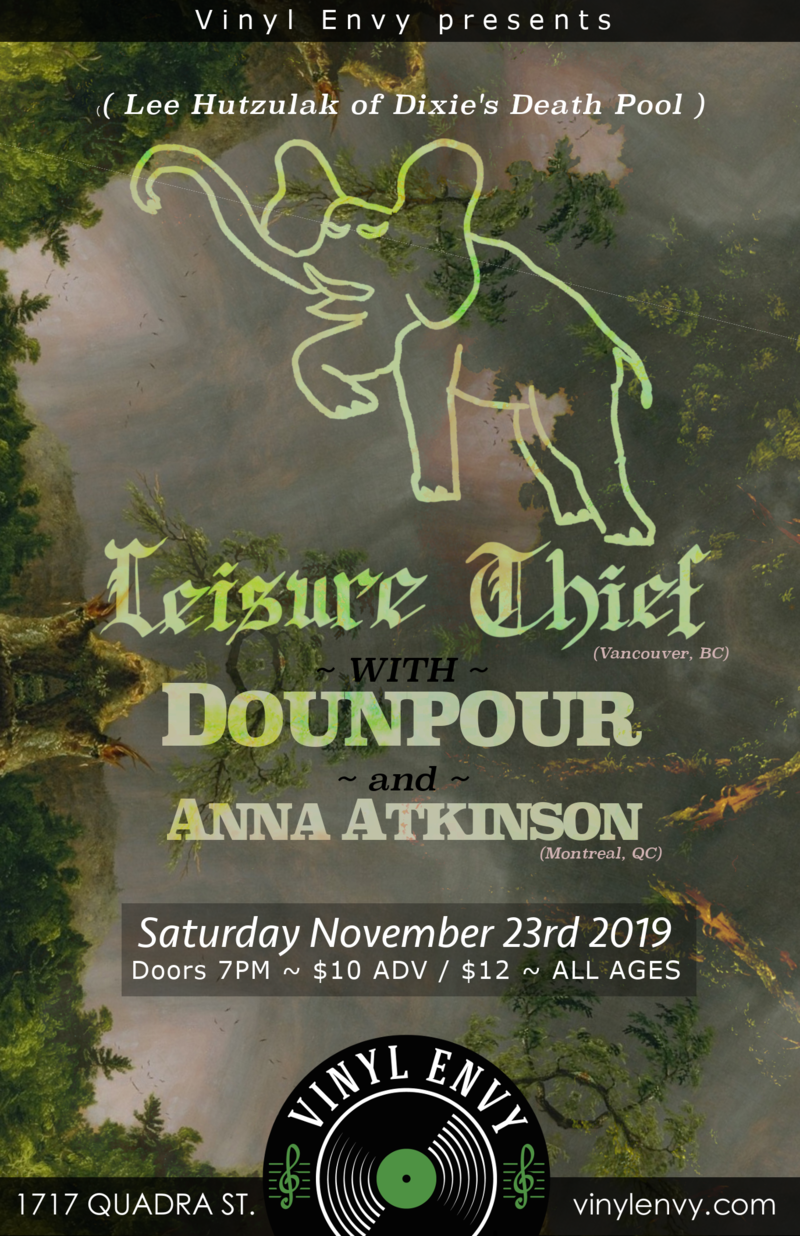 Leisure Thief  [Vancouver, BC] (Lee Hutzulak of Dixie's Death Pool), Dounpour (Victoria, BC), Anna Atkinson (Montreal, QC) @ Vinyl Envy Nov 23 2019 - Jun 5th @ Vinyl Envy