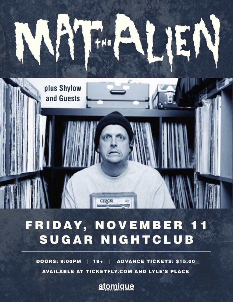 Mat the Alien, Shylow, Outsider @ Capital Ballroom Nov 11 2016 - May 7th @ Capital Ballroom