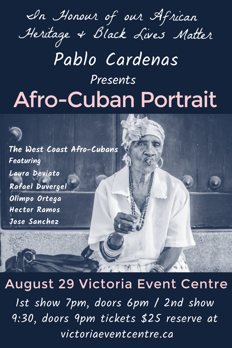 Pablo Cardenas Presents Afro-Cuban Portrait: The West Coast Afro-Cuban, Pablo Cardenas @ Victoria Event Centre Dec 31 1969 - May 16th @ Victoria Event Centre