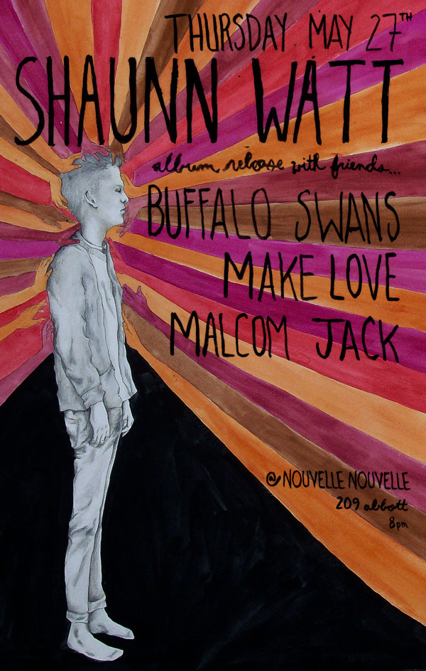Shaunn Watt's Record Release Party: Shaunn Watt, Buffalo Swans, Malcom Jack, Make Love @ Nouvelle Nouvelle - May 27, 2010