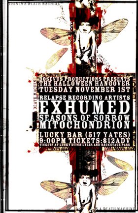 The Halloween Hangover: Exhumed, Seasons Of Sorrow, Mitochondrion @ Lucky Bar Nov 1 2005 - May 5th @ Lucky Bar