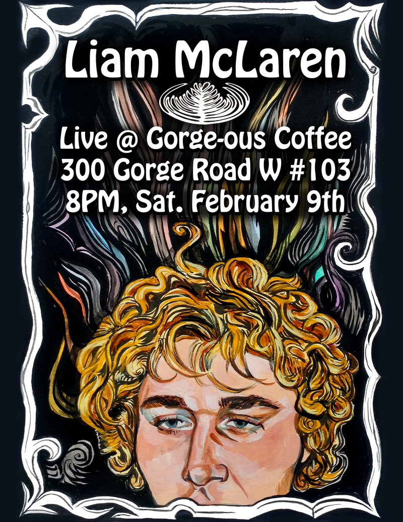 Local Indie Rock Musician: Liam McLaren @ Gorge-ous Coffee Feb 9 2019 - May 7th @ Gorge-ous Coffee