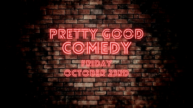 Pretty Good Comedy @ Victoria Event Centre Oct 23 2020 - Jun 8th @ Victoria Event Centre