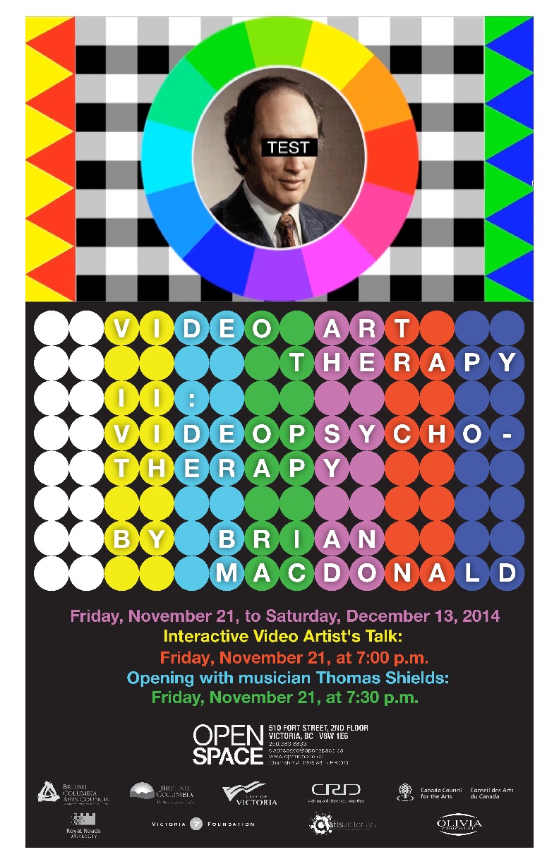 Video Art Therapy II: Videopsychotherapy: Brian MacDonald @ Open Space Nov 21 2014 - Jun 17th @ Open Space