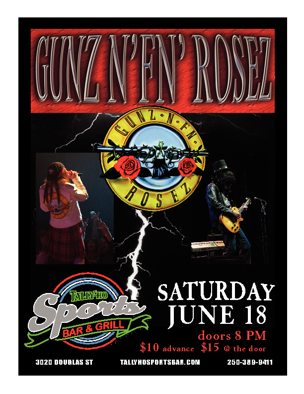 The Best Guns N' Roses Tribute: GUNZ N' FN' ROSEZ @ Tally Ho Sports Bar and Grill Jun 18 2016 - Jun 9th @ Tally Ho Sports Bar and Grill